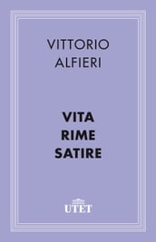 Vita, Rime, Satire