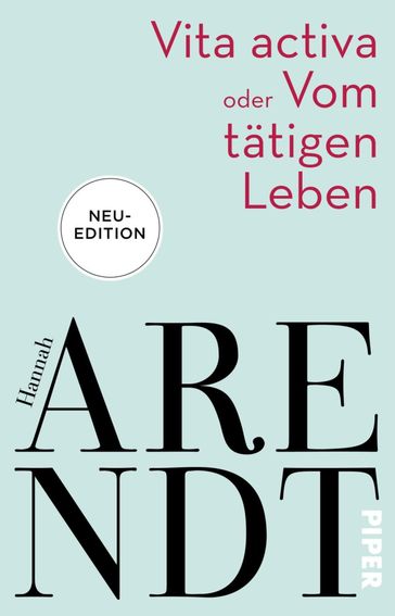 Vita activa oder Vom tätigen Leben - Hannah Arendt - Hans-Jorg Sigwart