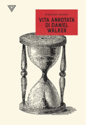 Vita annotata di Daniel Walker