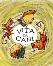 Vita da cani