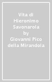 Vita di Hieronimo Savonarola