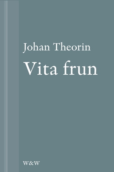 Vita frun : En novell ur Pa stort alvar - Johan Theorin