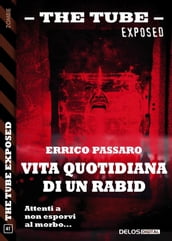 Vita quotidiana di un Rabid