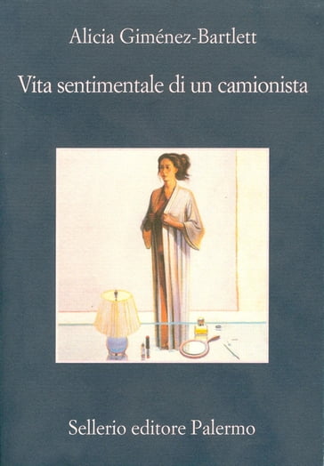 Vita sentimentale di un camionista - Alicia Giménez-Bartlett