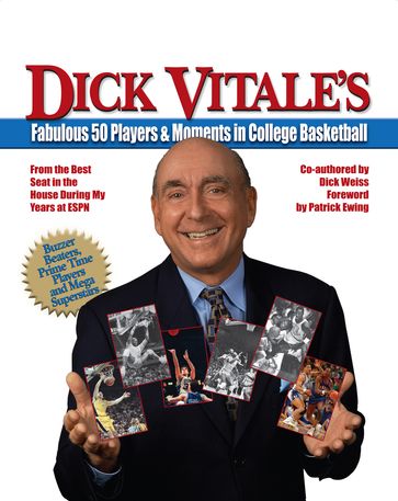 Vitale's Fabulous 50 Players & Moments in College Basketball - Dick Vitale