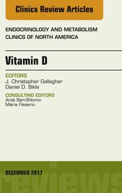Vitamin D, An Issue of Endocrinology and Metabolism Clinics of North America
