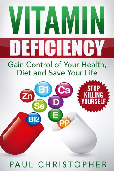 Vitamin Deficiency Stop Killing Yourself - Christopher Paul