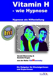 Vitamin H wie Hypnose