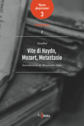 Vite di Haydn, Mozart e Metastasio