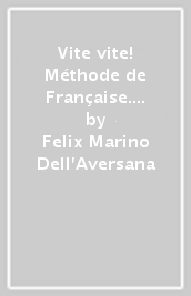 Vite vite! Méthode de Française. Per la Scuola media. Con e-book. Con espansione online. Vol. 2