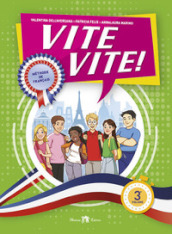 Vite vite! Méthode de Française. Per la Scuola media. Con e-book. Con espansione online. Vol. 3