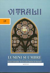 Vitralii - Lumini i Umbre. Anul VII Nr 28