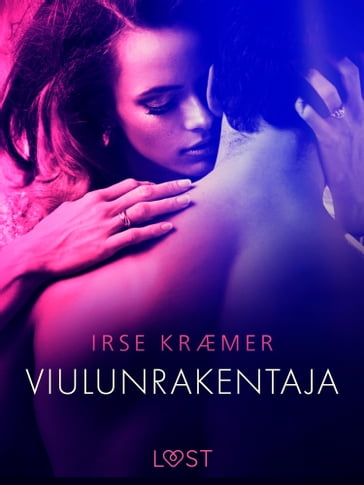 Viulunrakentaja - eroottinen novelli - Irse Kræmer