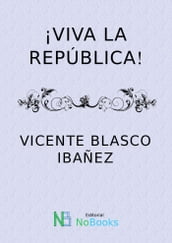 ¡Viva La República!