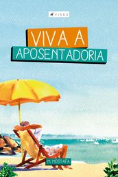 Viva a aposentadoria