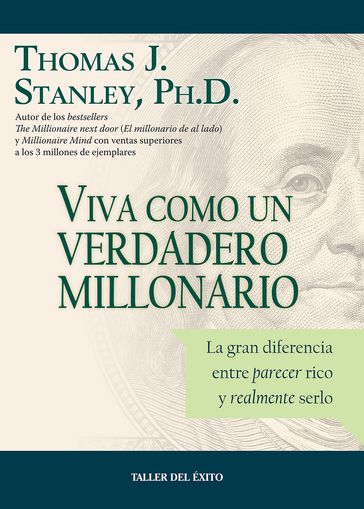 Viva como un verdadero millonario - Ph.D. Thomas J. Stanley