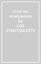 Viva! los straitjackets