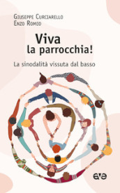 Viva la parrocchia! La sinodalità vissuta dal basso