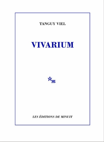 Vivarium - Tanguy Viel