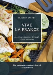 Vive la France - A culinary journey through French cuisine