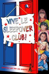 Vive le Sleepover Club! (The Sleepover Club, Book 27)