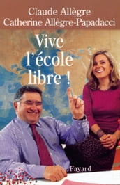 Vive l école libre !