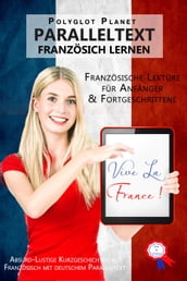 Vive la France! Absurd-Lustige Kurzgeschichten auf Franzosisch mit deutschem Paralleltext [Franzosische Lekture fur Anfanger und Fortgeschrittene]