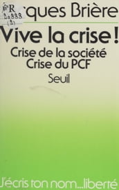 Vive la crise !