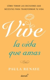 Vive la vida que amas