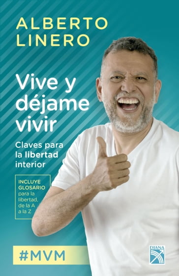 Vive y déjame vivir - Alberto Linero