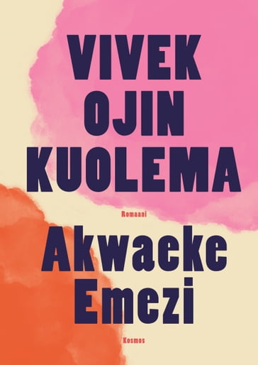 Vivek Ojin kuolema - Akwaeke Emezi - Ulla Donner