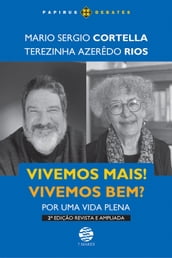 Vivemos mais! Vivemos bem?