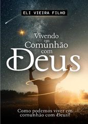 Vivendo Em Comunhão Com Deus