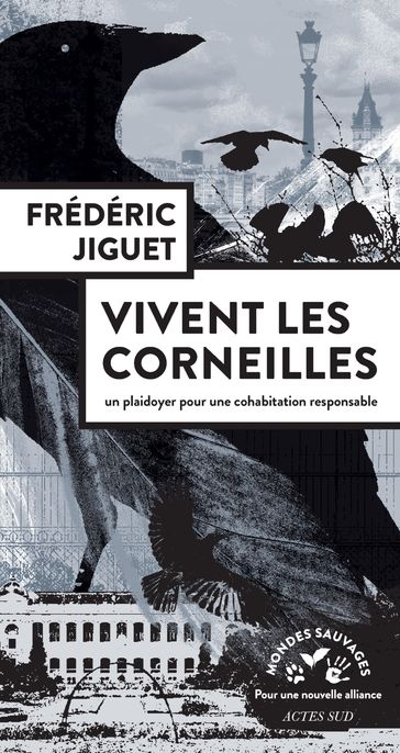 Vivent les corneilles - Frédéric Jiguet