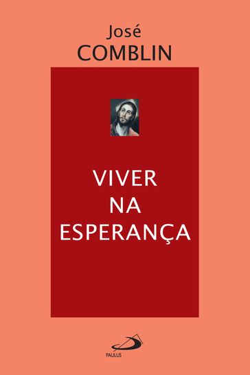 Viver na esperança - José Comblin