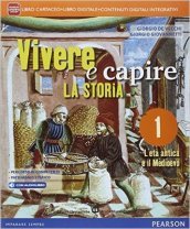 Vivere e capire la storia. Con Cittadinanza. Per la Scuola media. Con e-book. Con espansione online. Vol. 1