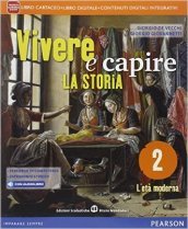 Vivere e capire la storia. Per la Scuola media. Con e-book. Con espansione online. Vol. 2