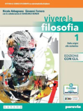 Vivere la filosofia. Con CLIL. Per le Scuole superiori. Con e-book. Con espansione online. Vol. 1