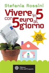 Vivere in 5 con 5 euro al giorno