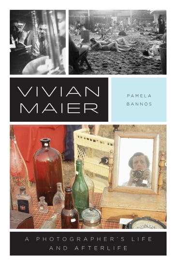 Vivian Maier - Pamela Bannos