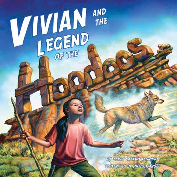 Vivian and the Legend of the Hoodoos - Terry Catasús Jennings - Phyllis Saroff