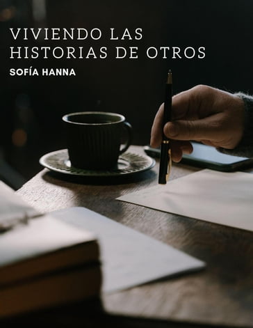 Viviendo las historias de otros - Tot - Sofia Hanna