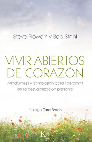 Vivir abiertos de corazón - Bob Stahl - Steve Flowers - Tara Brach