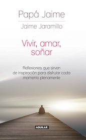 Vivir, amar, soñar