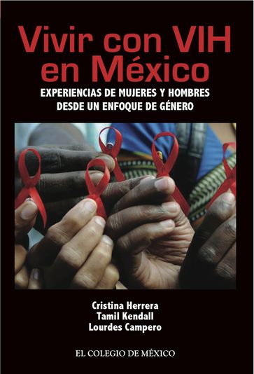 Vivir con VIH en México - Cristina Herrera - Lourdes Campero - Tamil Kendall