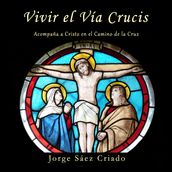 Vivir el Vía Crucis