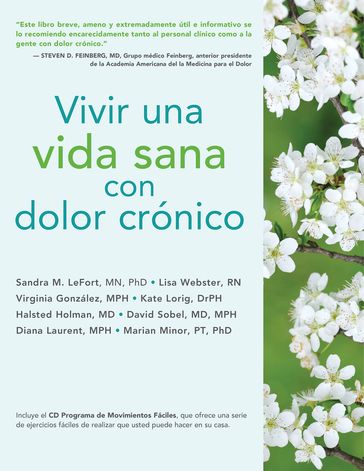 Vivir una vida sana con dolor crónico - David Sobel - Diana Laurent - Halsted Holman - Kate Lorig - Lisa Webster - Marian Minor - Sandra LeFort - Virginia Gonzalez