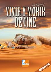 Vivir y morir de cine