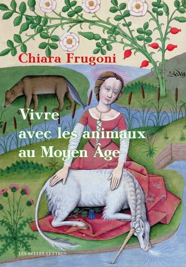 Vivre avec les animaux au Moyen Âge - Chiara Frugoni