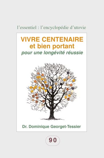 Vivre centenaire et bien portant - Dr. Dominique Georget-Tessier